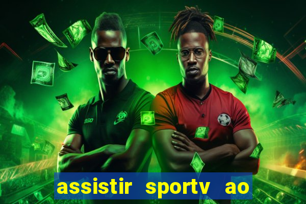 assistir sportv ao vivo agora